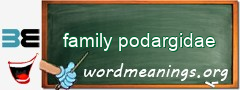 WordMeaning blackboard for family podargidae